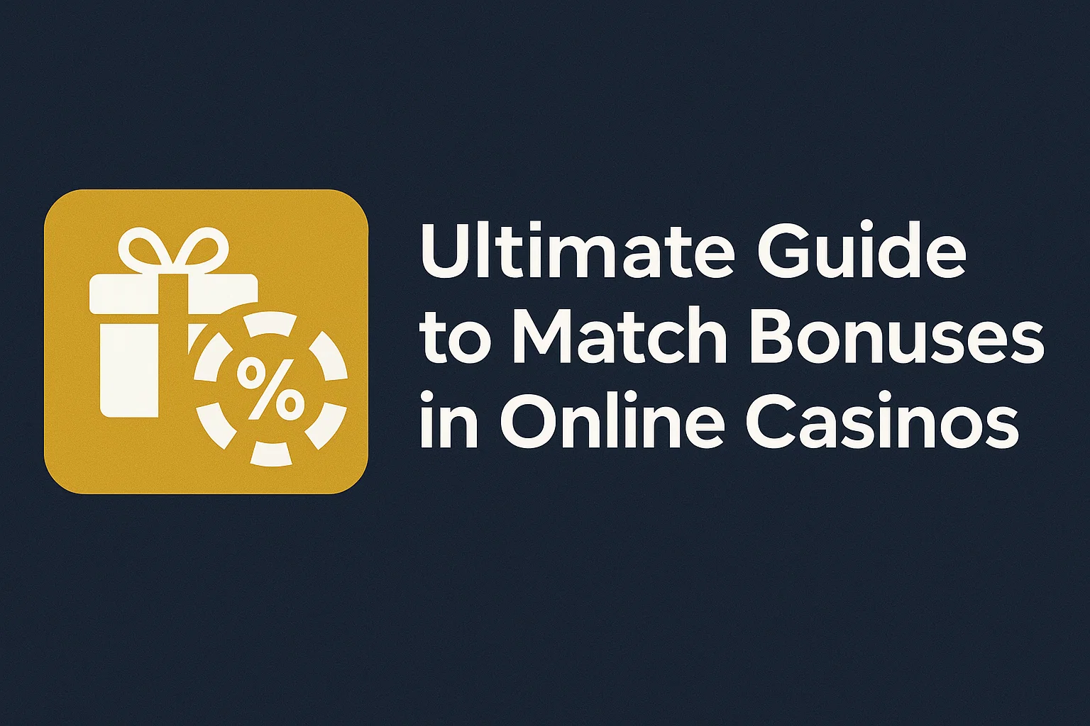 Ultimate Guide to Match Bonuses in Online Casinos